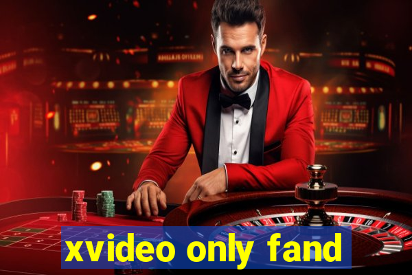 xvideo only fand